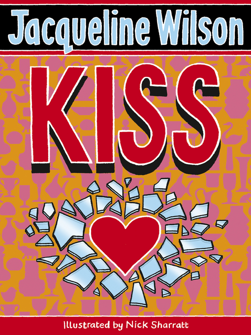 Title details for Kiss by Jacqueline Wilson - Wait list